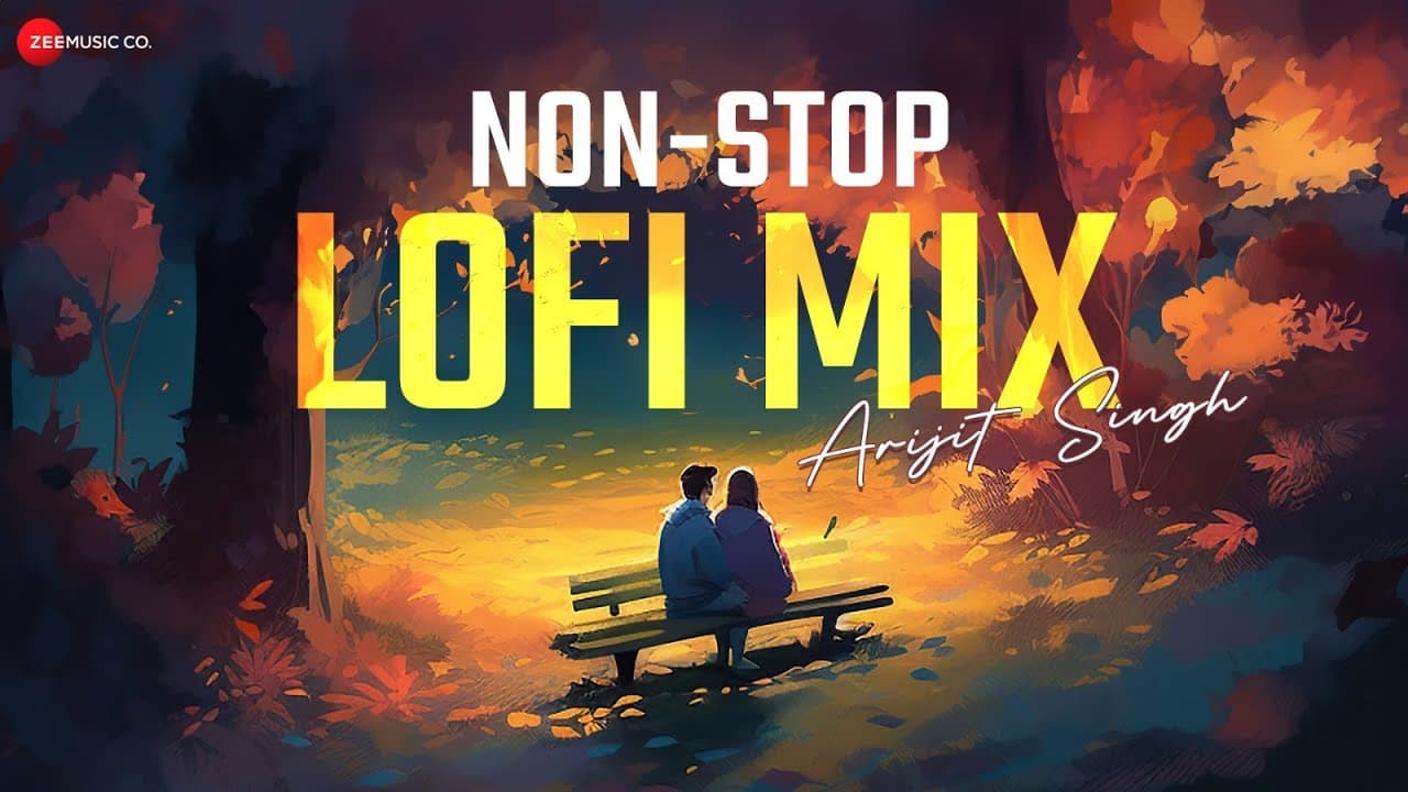Nonstop Lofi Mix - Arijit Singh | Apna Bana Le, Zaalima, Raanjhana, O Soniye, Jaan Nisaar & More