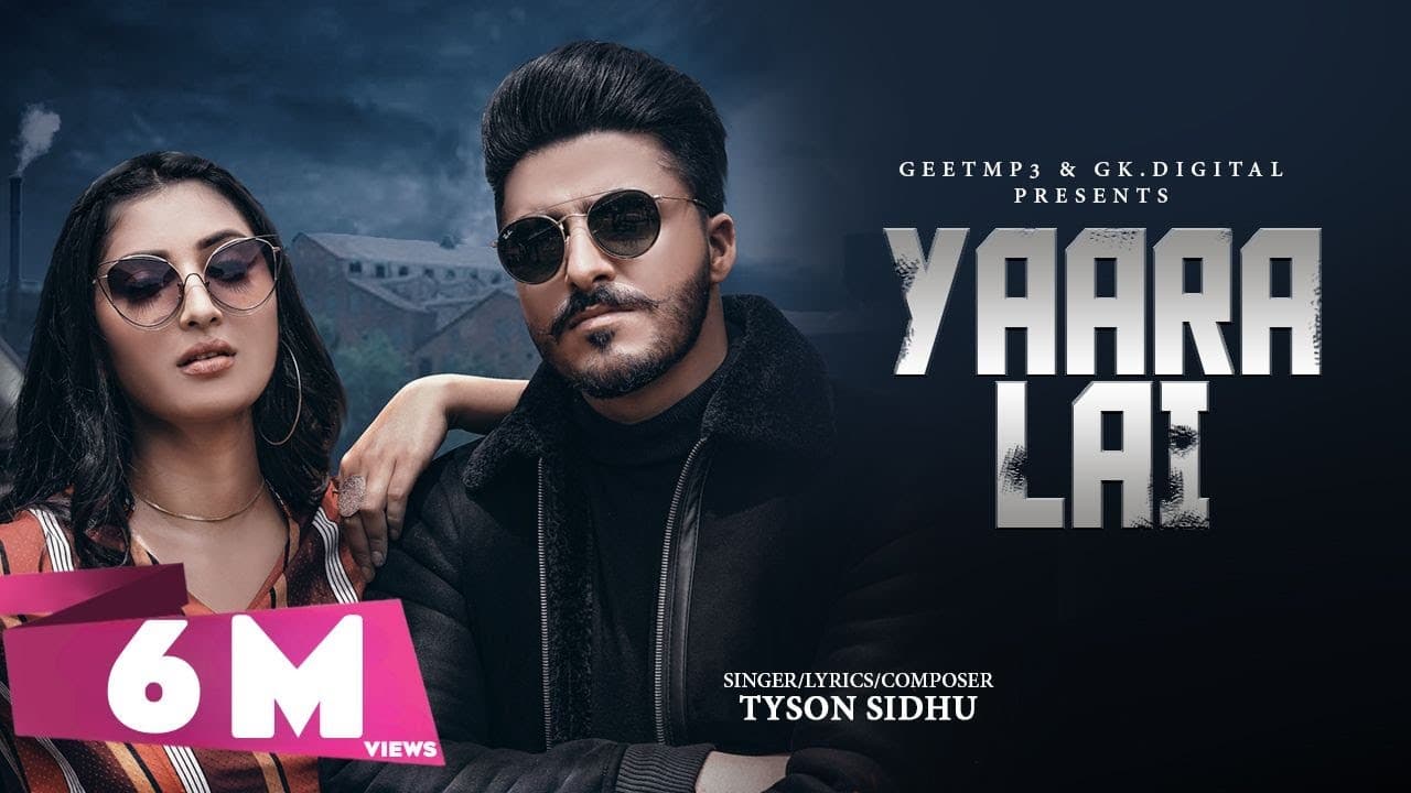 Yaara Lai : Tyson Sidhu (Official Song) Punjabi Songs 2019 | GK.DIGITAL | Geet MP3