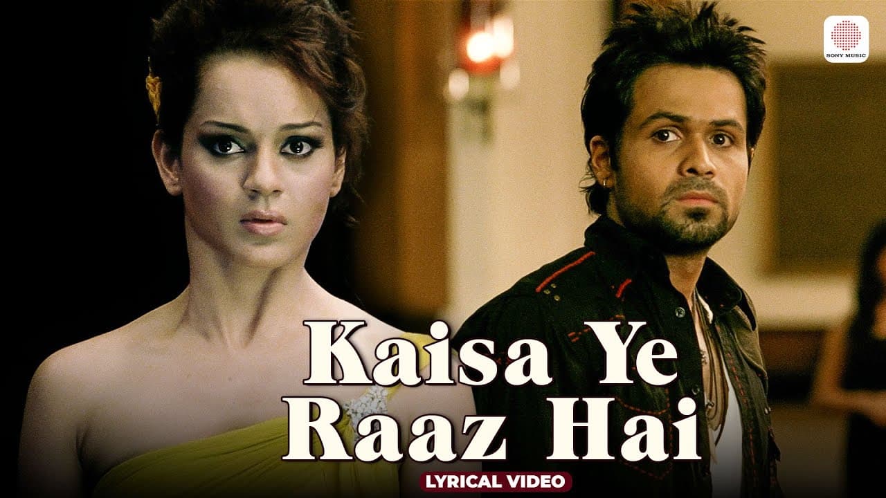 KK - Kaisa Ye Raaz Hai | Lyrical Video | Emraan Hashmi | Kangana Ranaut | Pranay M. Rijia