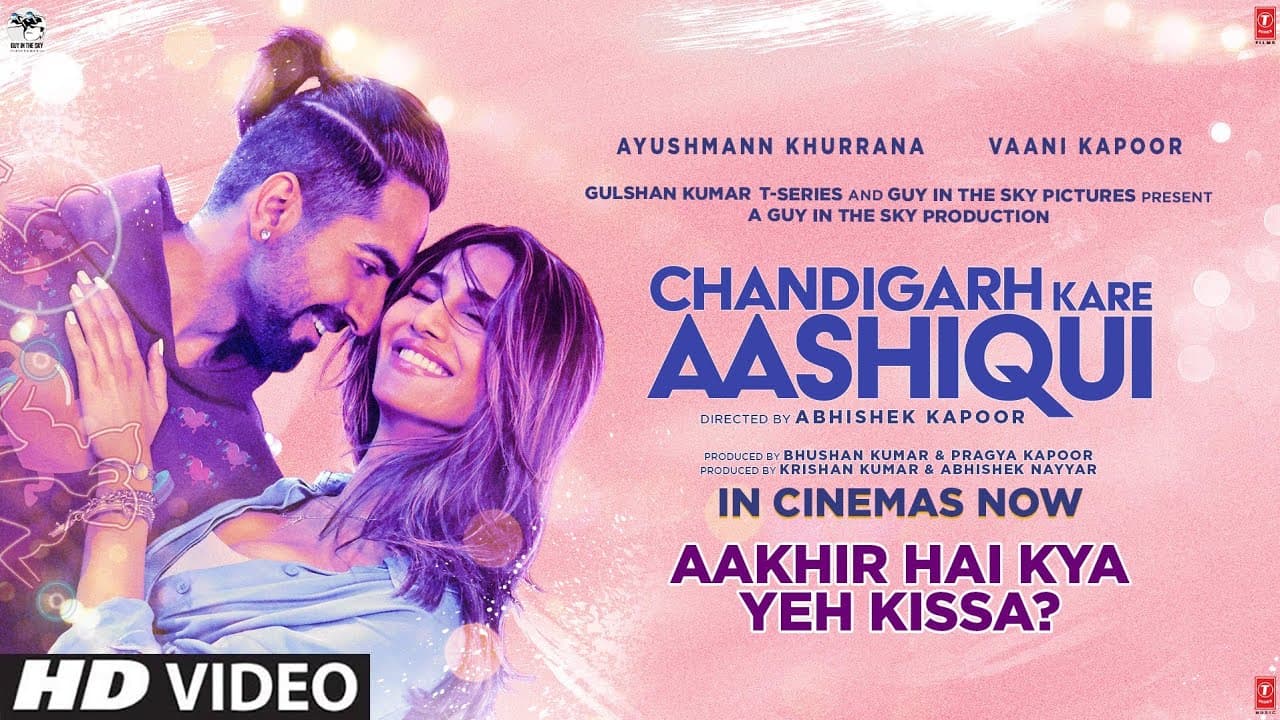 Aakhir Hai Kya Yeh Kissa | Ayushmann K, Vaani K | Chandigarh Kare Aashiqui | Abhishek K | In Cinemas