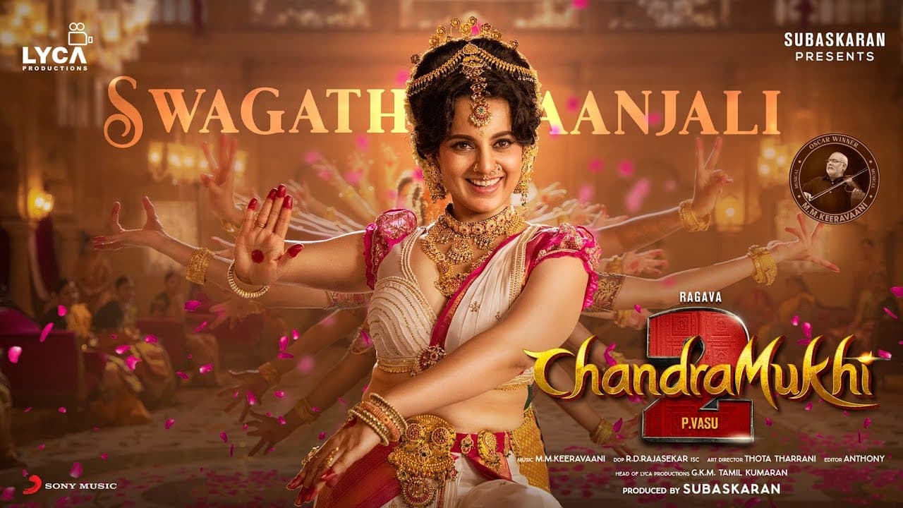 Chandramukhi 2 (Tamil) - Swagathaanjali Lyric | Ragava, Kangana Ranaut | P Vasu | M.M. Keeravaani