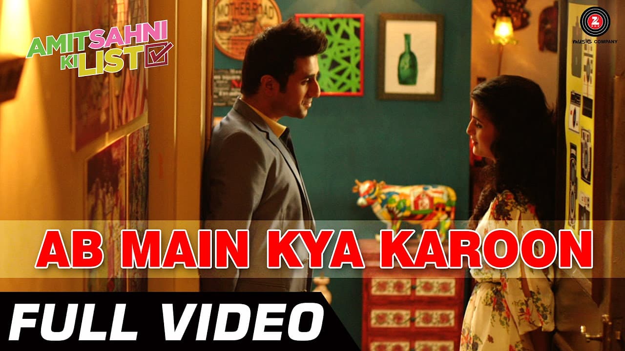 Ab Mein Kya Karoon Full Video HD | Amit Sahni Ki List | Vir Das, Vega Tamotia
