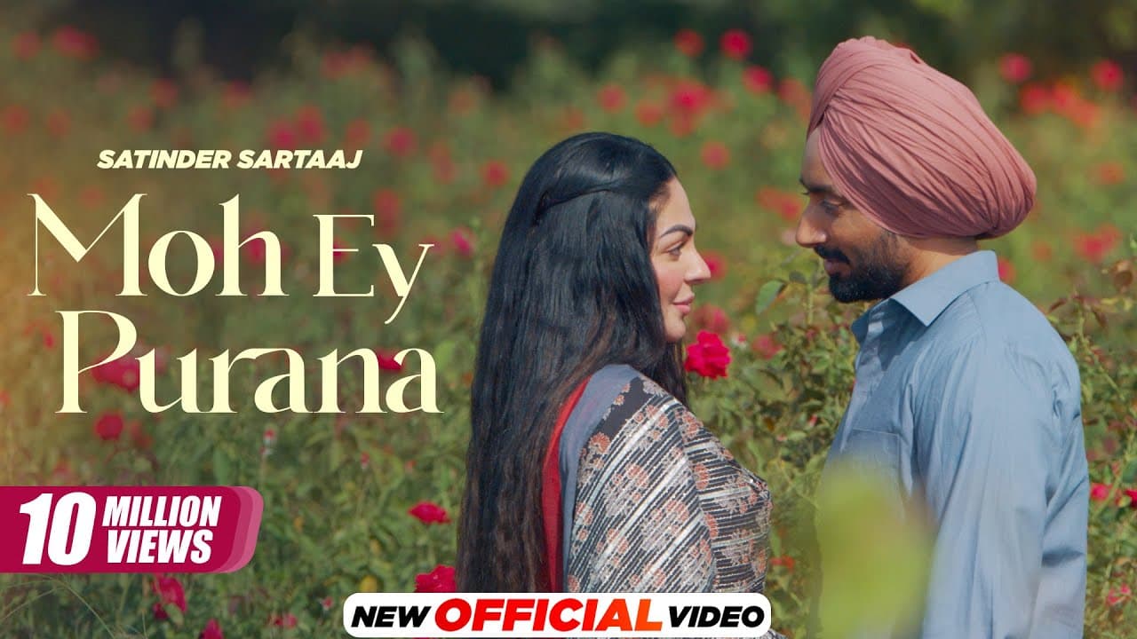 Moh Ey Purana - Official Video | Satinder Sartaaj | Shayar | Neeru Bajwa | Latest Punjabi Song 2024