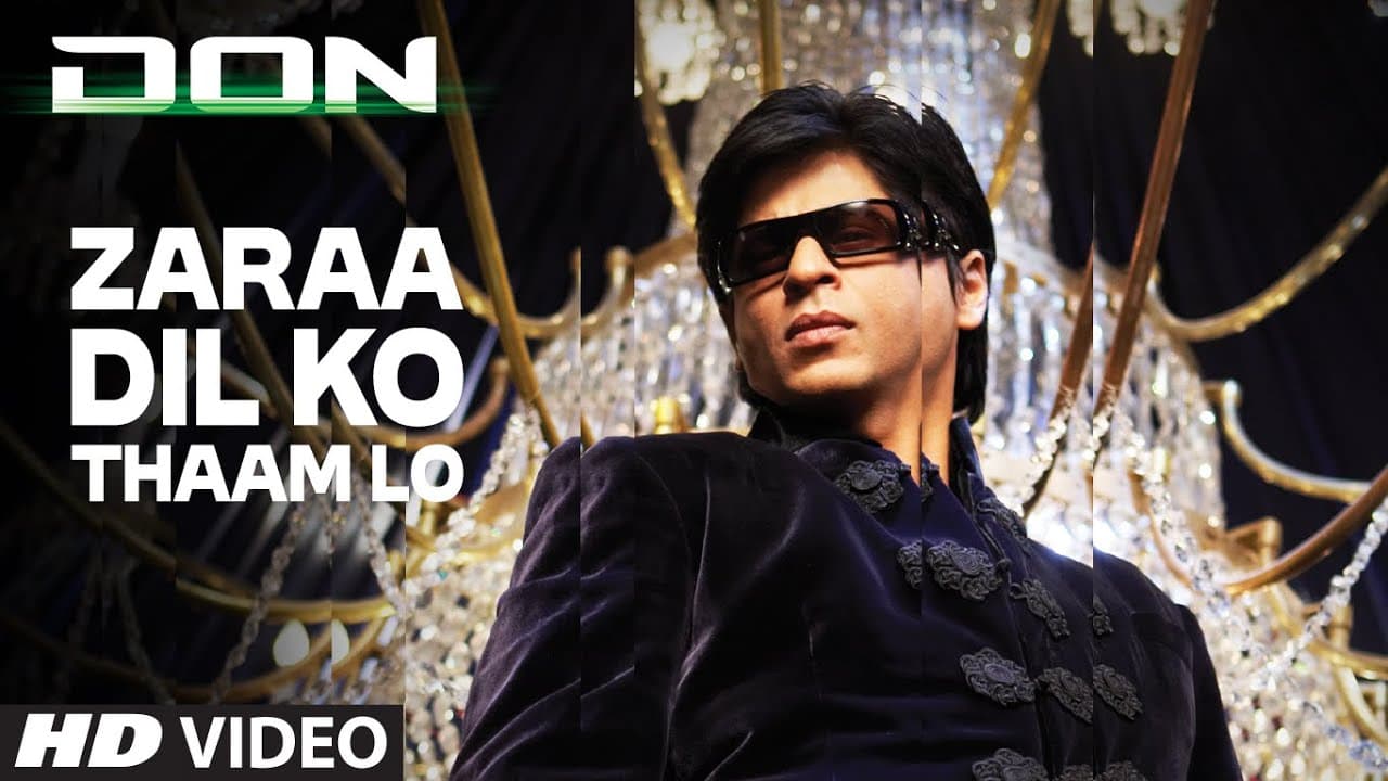 "Zaraa Dil Ko Thaam Lo (Full Song) DON2" | Shahrukh Khan | Lara Dutta | Shankar Ehsaan Loy