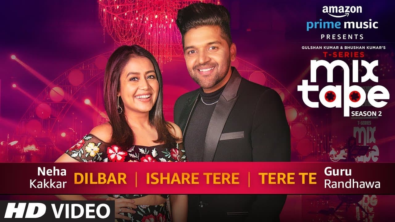 Dilbar/Ishare Tere/Tere Te | Neha Kakkar Guru Randhawa | T-SERIES MIXTAPE SEASON 2 | Ep 2 Bhushan K