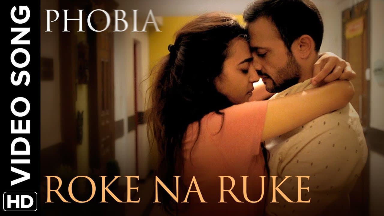 Roke Na Ruke Official Video Song | Phobia | Radhika Apte
