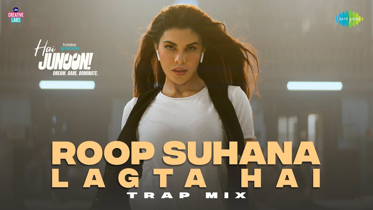 Roop Suhana Lagta Hai - Trap Mix | Hai Junoon! | Jacqueline Fernandez, Farooq Got Audio, Priyank S