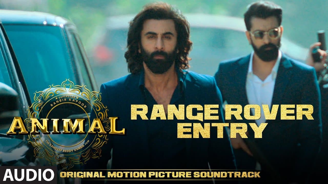 ANIMAL (BGM): RANGE ROVER ENTRY| Harshavardhan R | Ranbir K, Sandeep V, Bhushan K