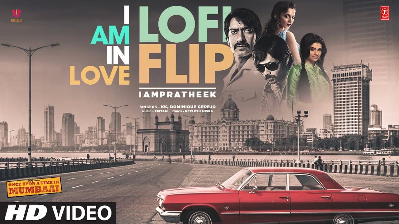 I Am In Love (Lo-Fi Flip) | Ajay D, Emraan H, Kangana R, Prachi D | Once Upon A Time In Mumbai