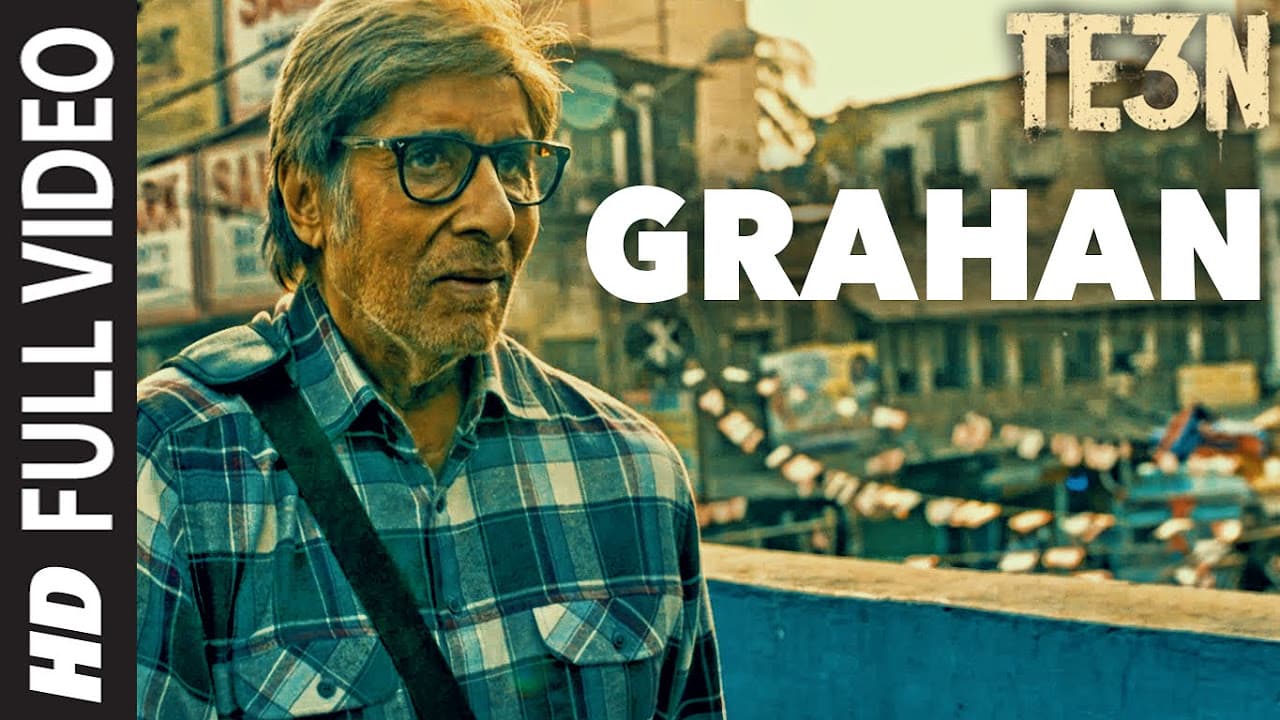 GRAHAN Full Video Song | TE3N | Amitabh Bachchan, Nawazuddin Siddiqui & Vidya Balan | T-Series