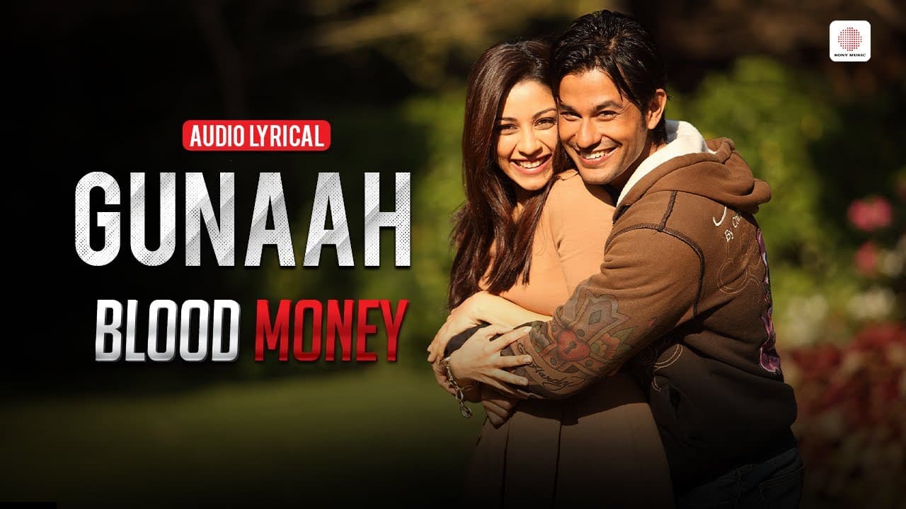 Gunaah - Lyrical Video | Blood Money | Kunal Khemu, Amrita Puri | Mustafa Zahid | Jeet Gannguli