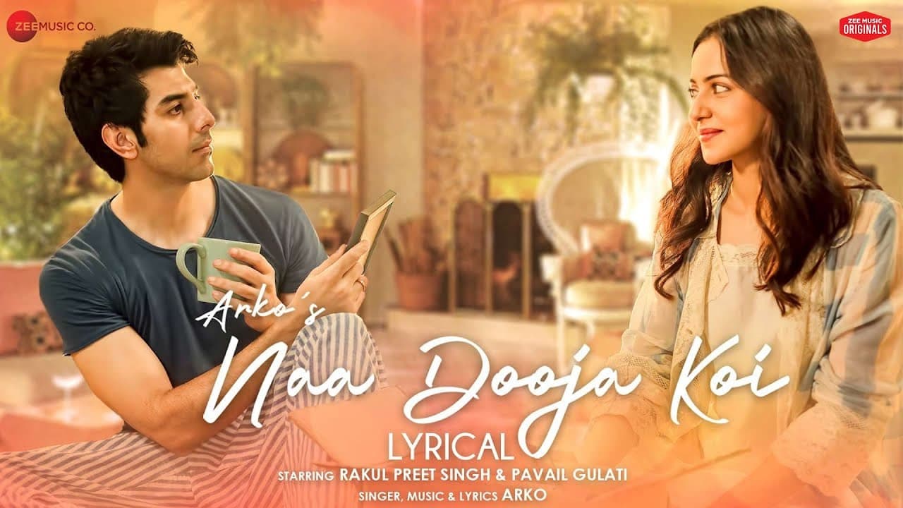 Naa Dooja Koi - Lyrical | Rakul Preet Singh & Pavail Gulati | Arko | Zee Music Originals