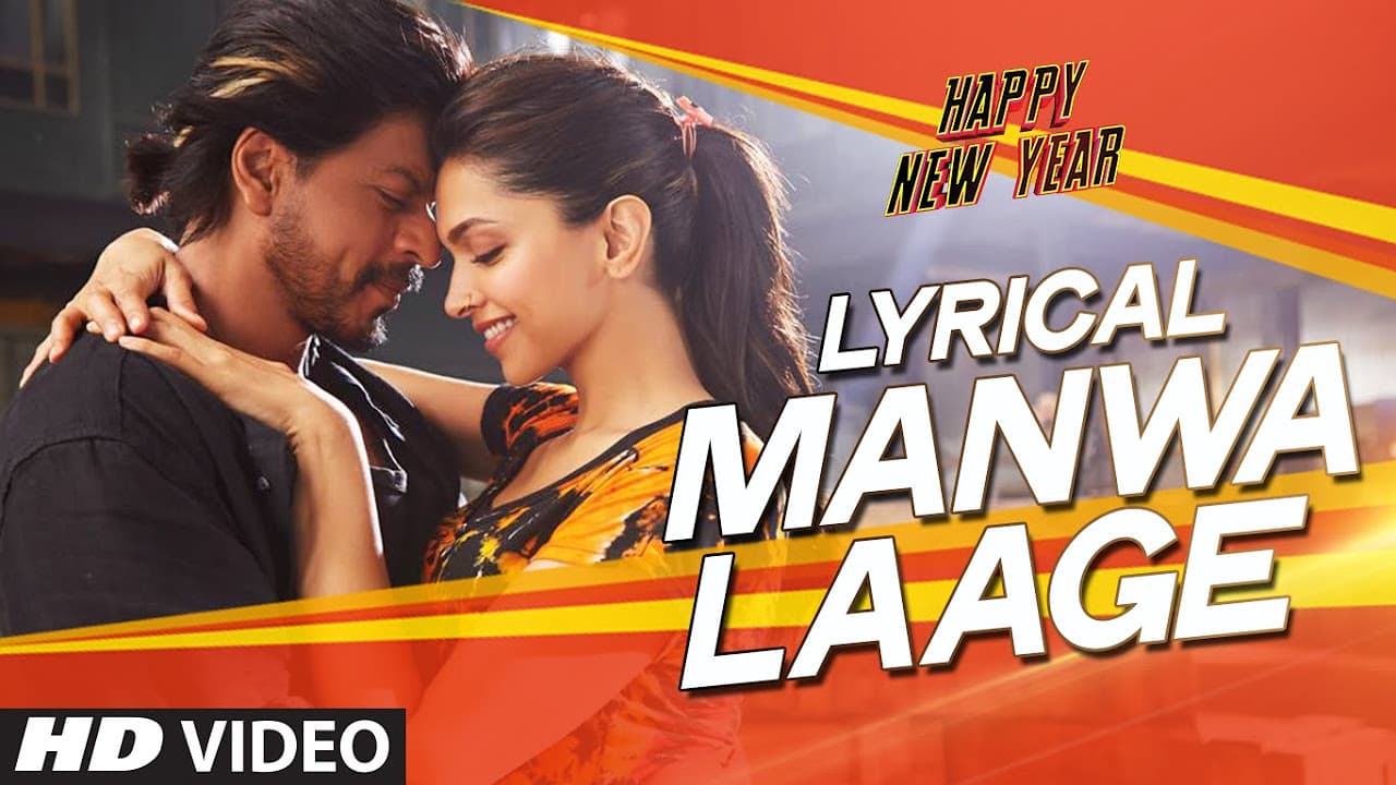 LYRICAL: 'Manwa Laage' FULL SONG with Lyrics | Happy New Year | Shah Rukh Khan | Arijit Singh