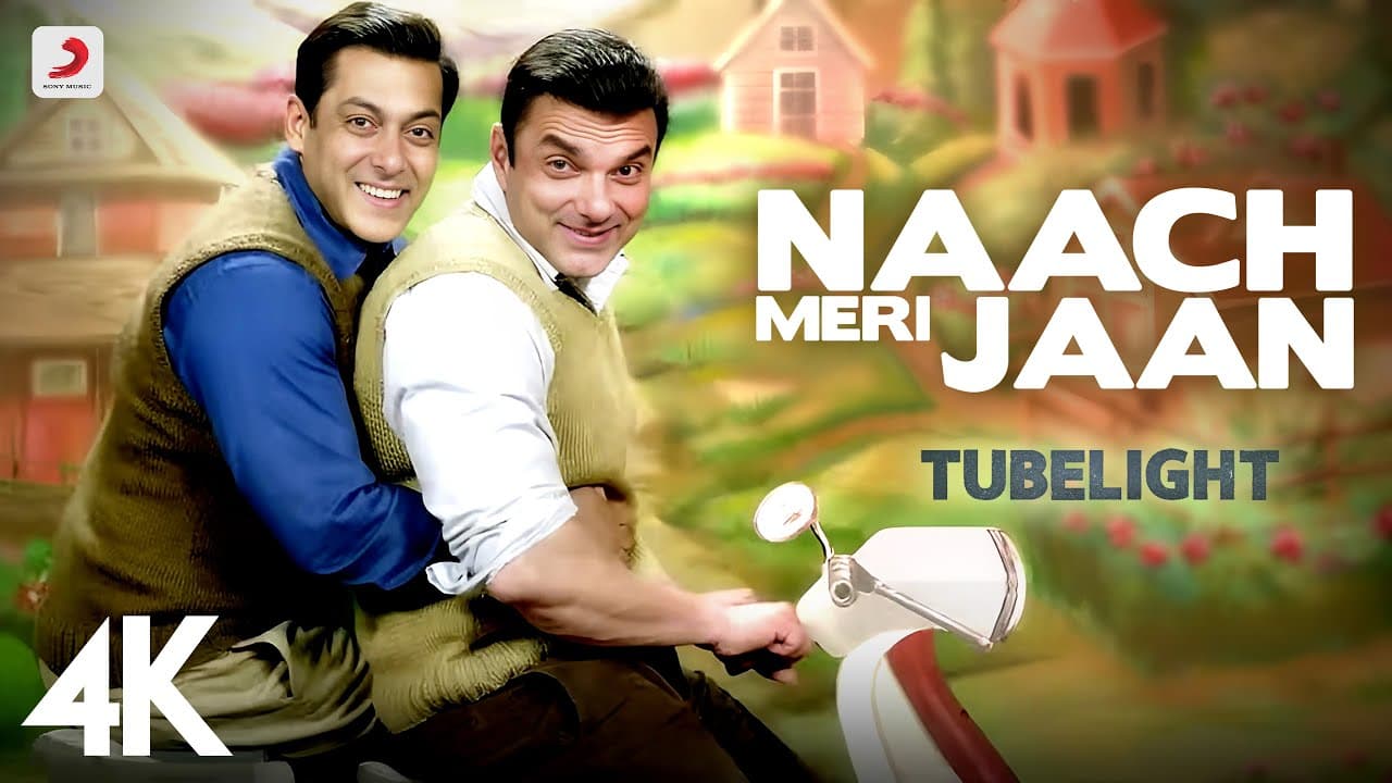 Naach Meri Jaan Full Video - Tubelight | Salman Khan | Pritam | Kamaal Khan, Nakash Aziz, Dev N |4K