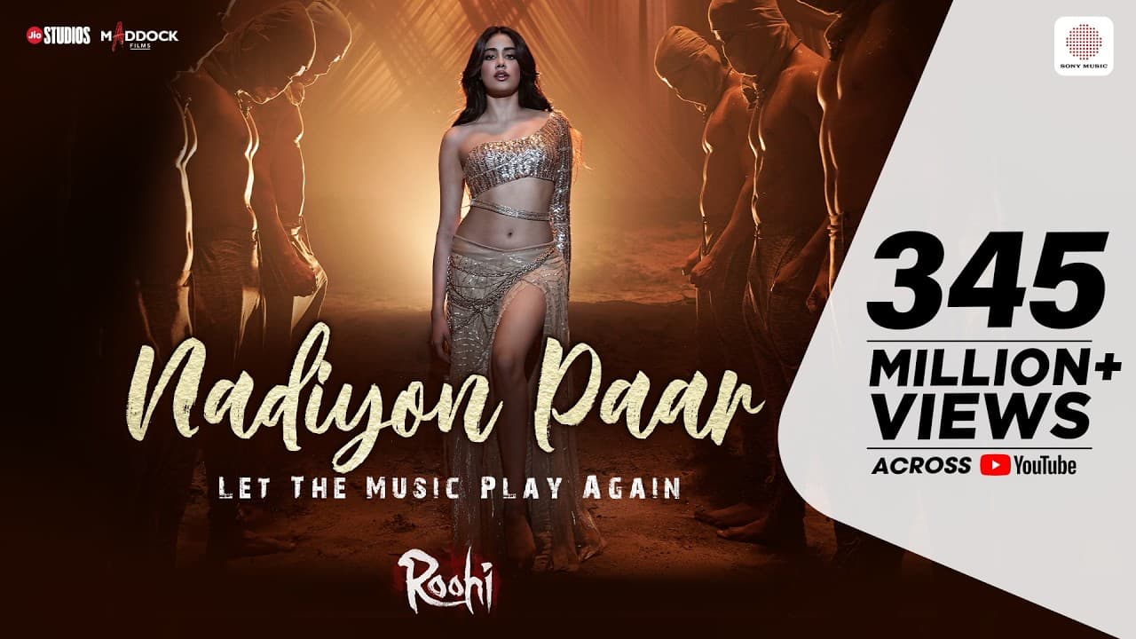 Nadiyon Paar (Let the Music Play) – Roohi | Janhvi | Sachin-Jigar | Rashmeet, Shamur, IP Singh