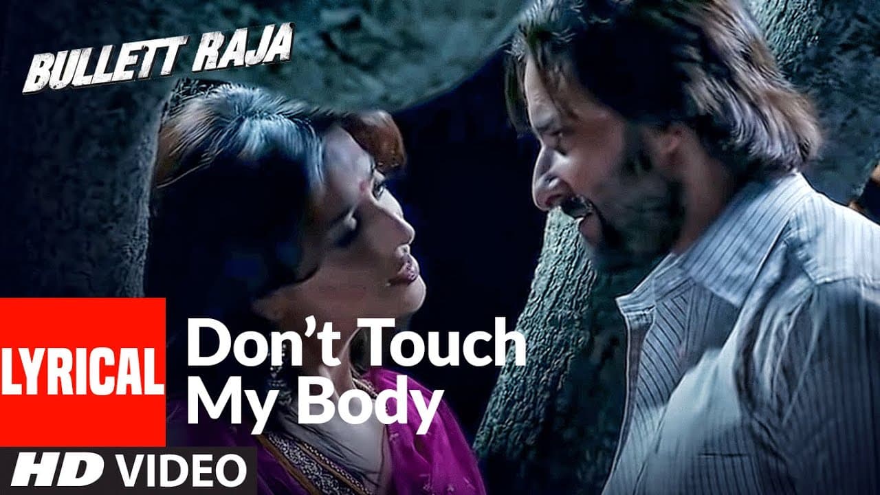 Don't Touch My Body Lyrical | Bullett Raja | Saif Ali Khan, Mahi Gill | Sajid, Wajid | Mamta Sharma