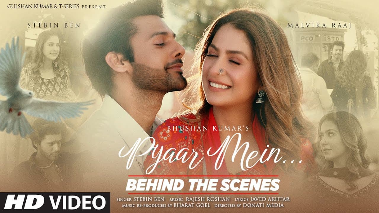 Behind The Scenes: Pyaar Mein By Stebin Ben | Malvika Raaj | Donati Media | Bhushan Kumar