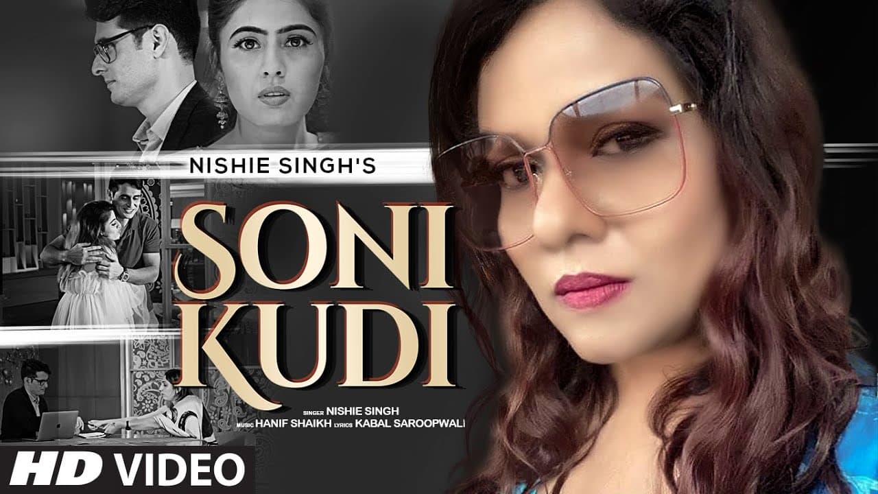 Soni Kudi (Full Song) Nishie Singh | Hanif Shaikh | Kabal Saroopwali | T-Series