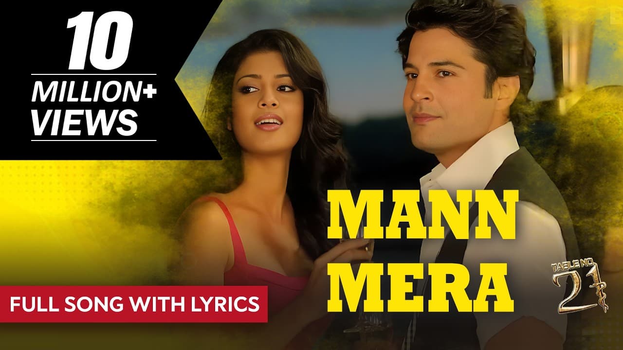 Mann Mera - Full Song With Lyrics | Gajendra Verma | Table No.21