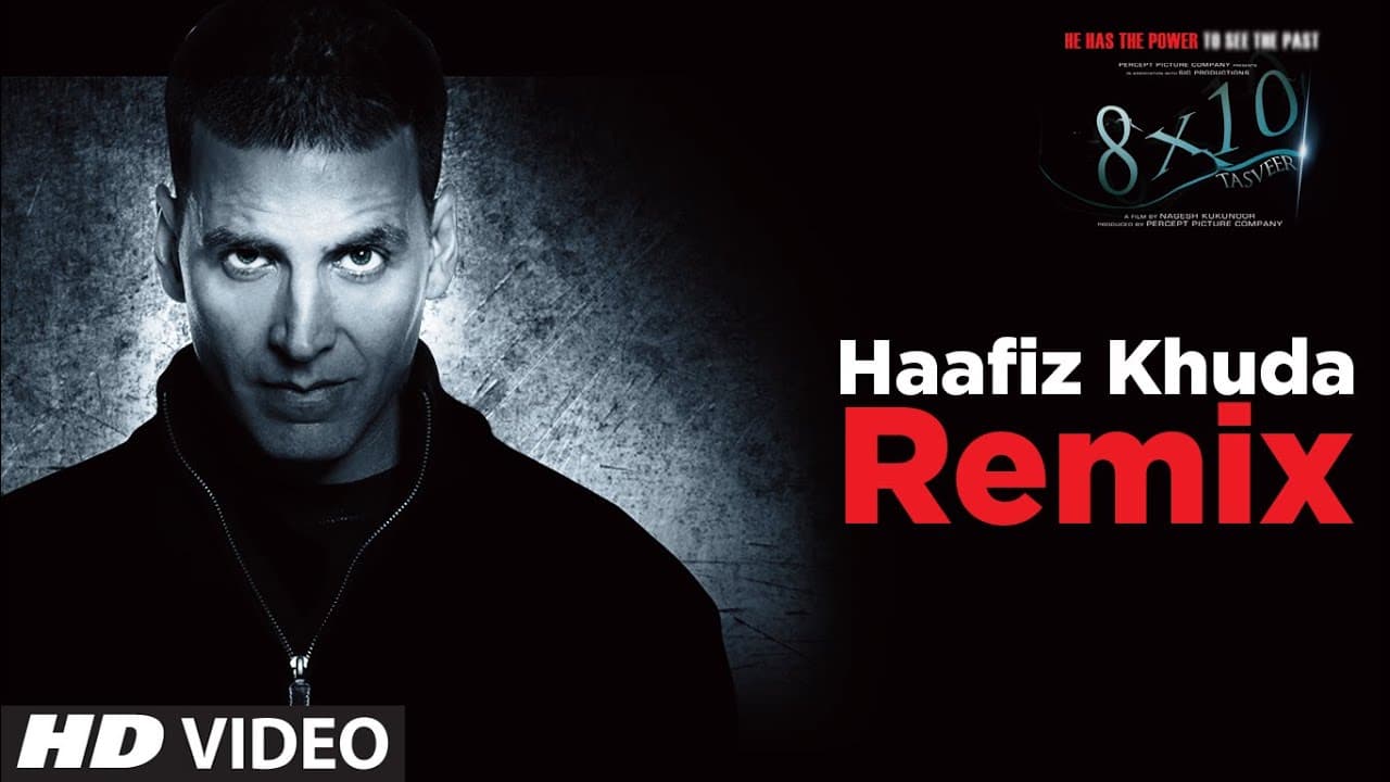 "Haafiz Khuda (Remix) " 8X10 Tasveer Ft. Akshaye Kumar, Ayesha Takia