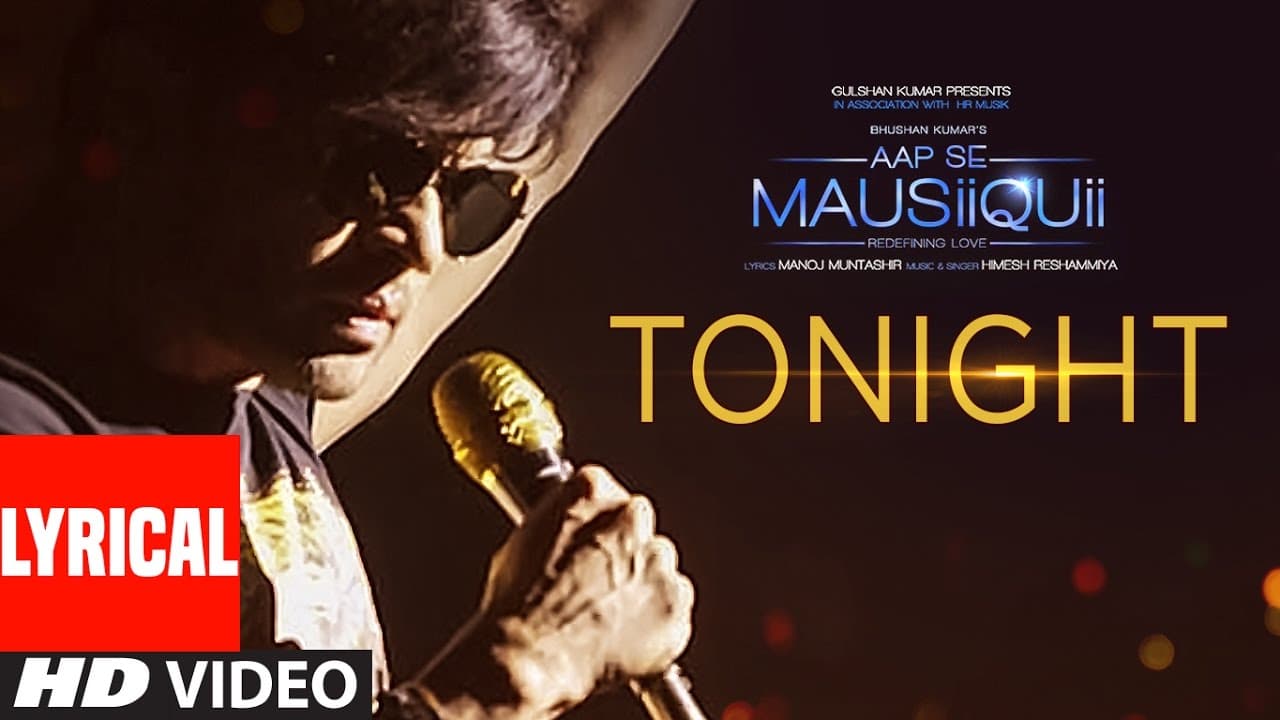 Tonight Lyrical Video Song  | AAP SE MAUSIIQUII | Himesh Reshammiya Latest Song  2016 | T-Series
