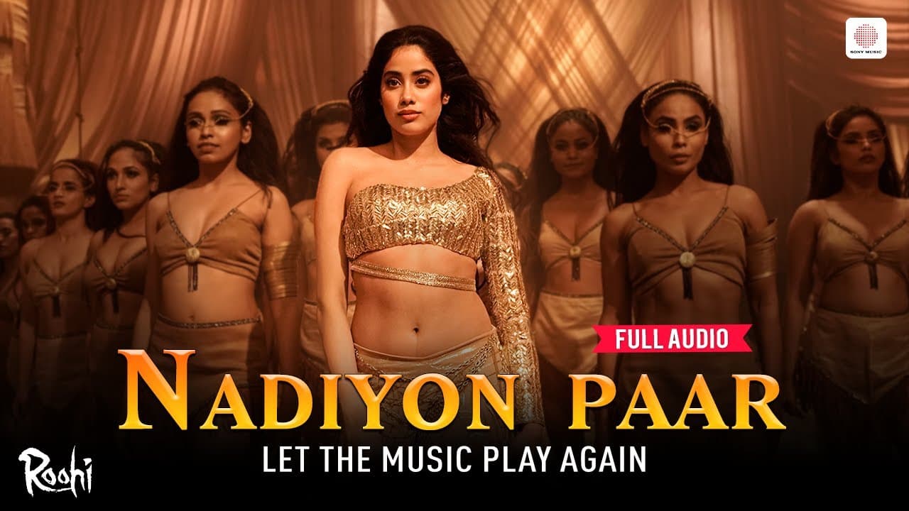Nadiyon Paar (Let the Music Play) - Full Audio | Janhvi Kapoor | Sachin-Jigar | Rashmeet, Shamur, IP