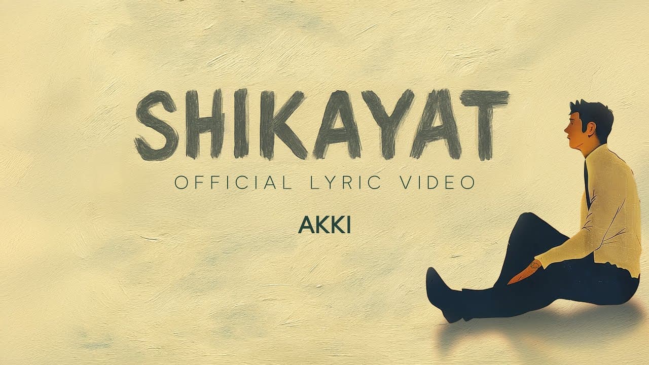 Shikayat (Official Lyric Video) | Akki On The Mic