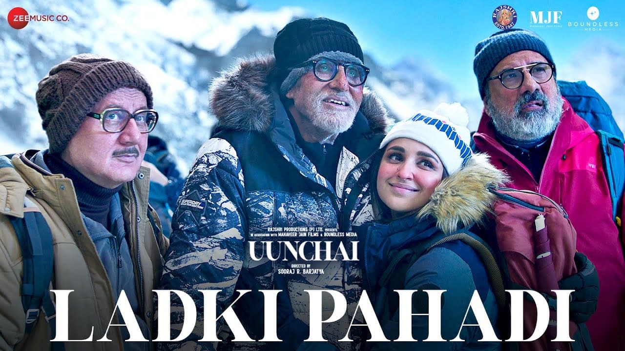 Ladki Pahadi - Uunchai | Amitabh Bachchan, Parineeti C, Anupam K, Boman| Abhijeet S, Amit T, Irshad