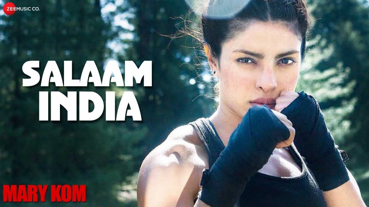 SALAAM INDIA OFFICIAL VIDEO HD | Mary Kom | Priyanka Chopra