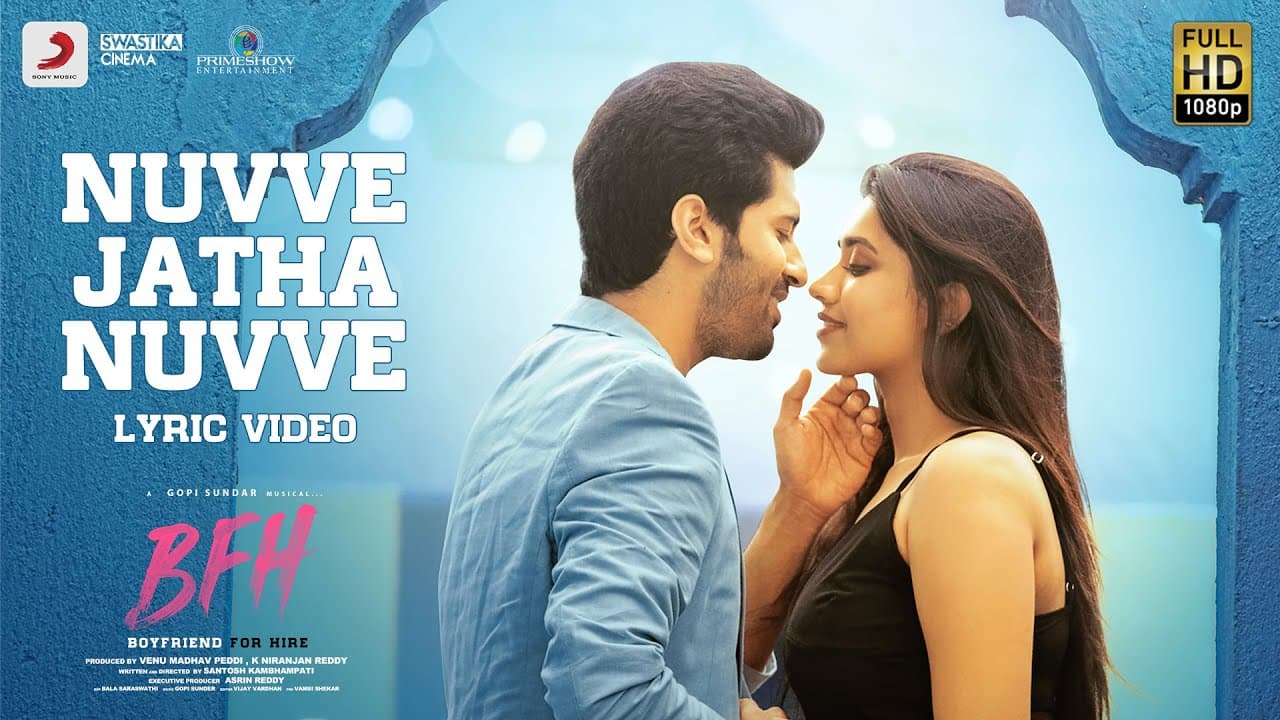 Boyfriend For Hire - Nuvve Jatha Nuvve Lyric | Viswant, Malavika | Gopi Sundar | Santosh Kambhampati