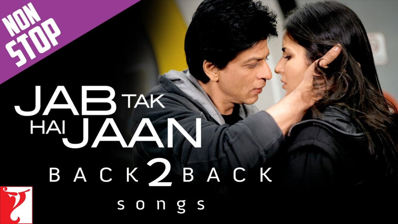 Back 2 Back - Jab Tak Hai Jaan | Shah Rukh Khan | Katrina Kaif | Anushka Sharma | A. R. Rahman
