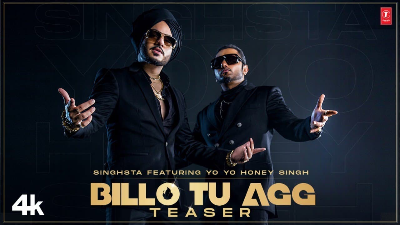 Billo Tu Agg Song Teaser | Singhsta Featuring Yo Yo Honey Singh |  Bhushan K | Releasing 17 August