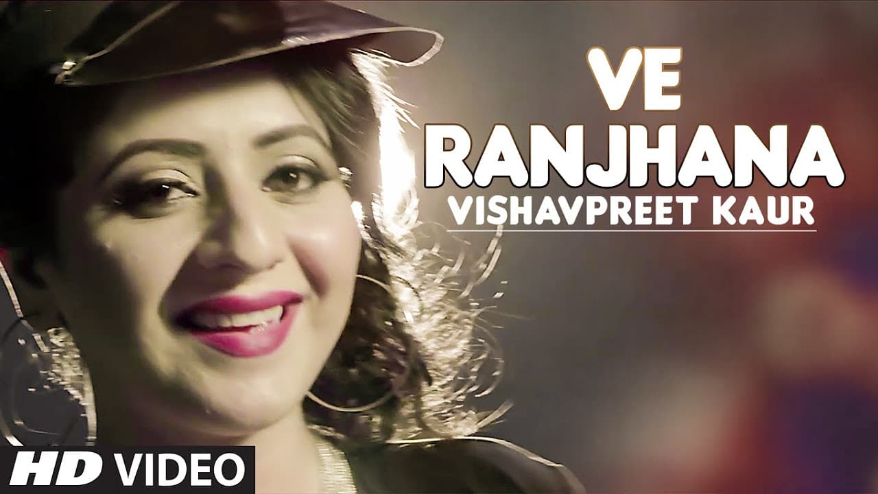 New Punjabi Songs 2016 ● Ve Ranjhana Ft. King ● Vishavpreet Kaur ● Latest Punjabi Songs 2016