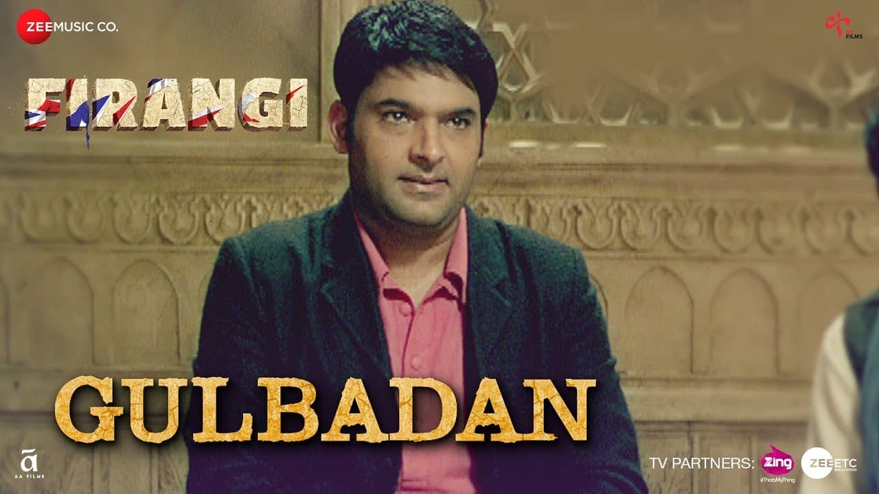 Gulbadan | Firangi | Kapil Sharma & Maryam Zakaria | Mamta Sharma |Devenderpal Singh| Jatinder Shah