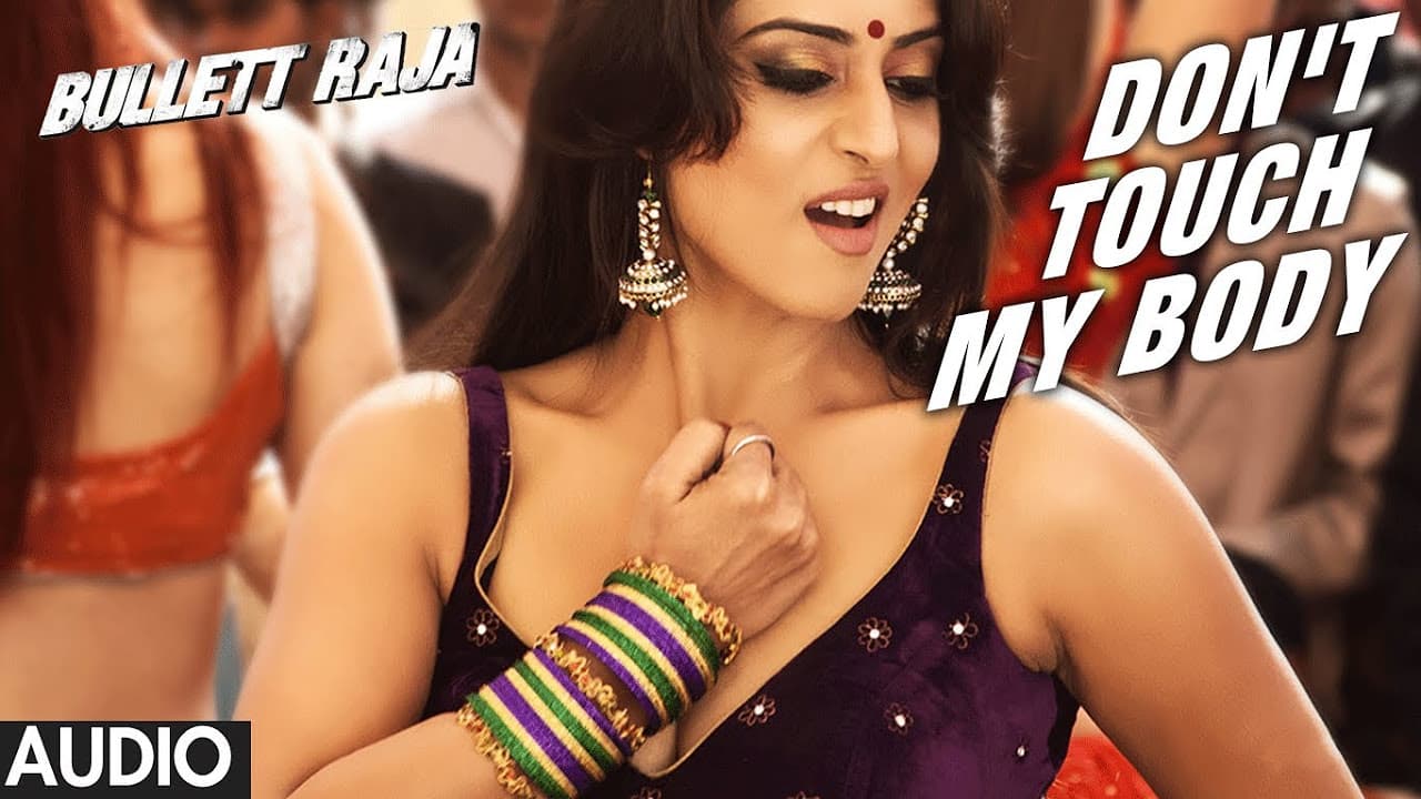 Don't Touch My Body Full Song | Bullet Raja | Saif Ali Khan | Mahi Gill