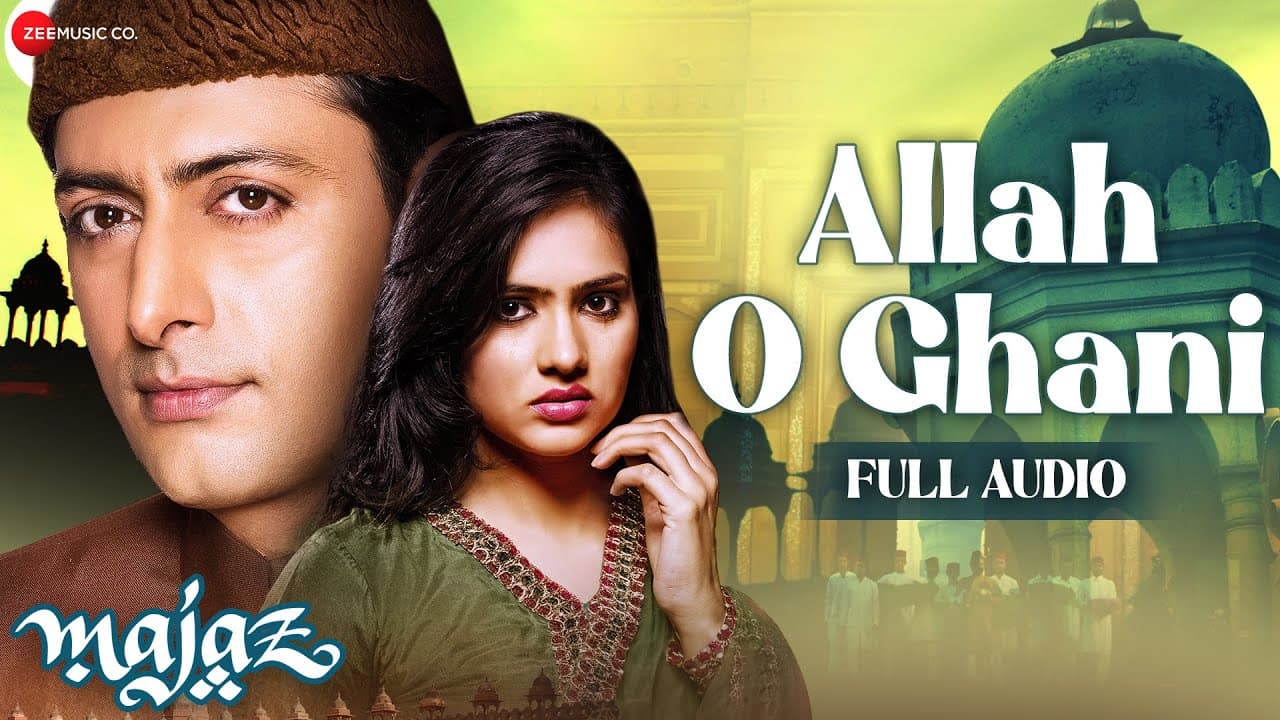 Allah O Ghani (Sufiyana) - Majaz - Ae Gham-e-Dil Kya Karun | Siraj H | Sonu N | Talat A | Full Audio