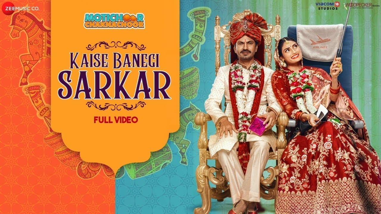 Kaise Banegi Sarkar - Full Video | Motichoor Chaknachoor | Nawazuddin S, Athiya S | Bharat - Hitarth