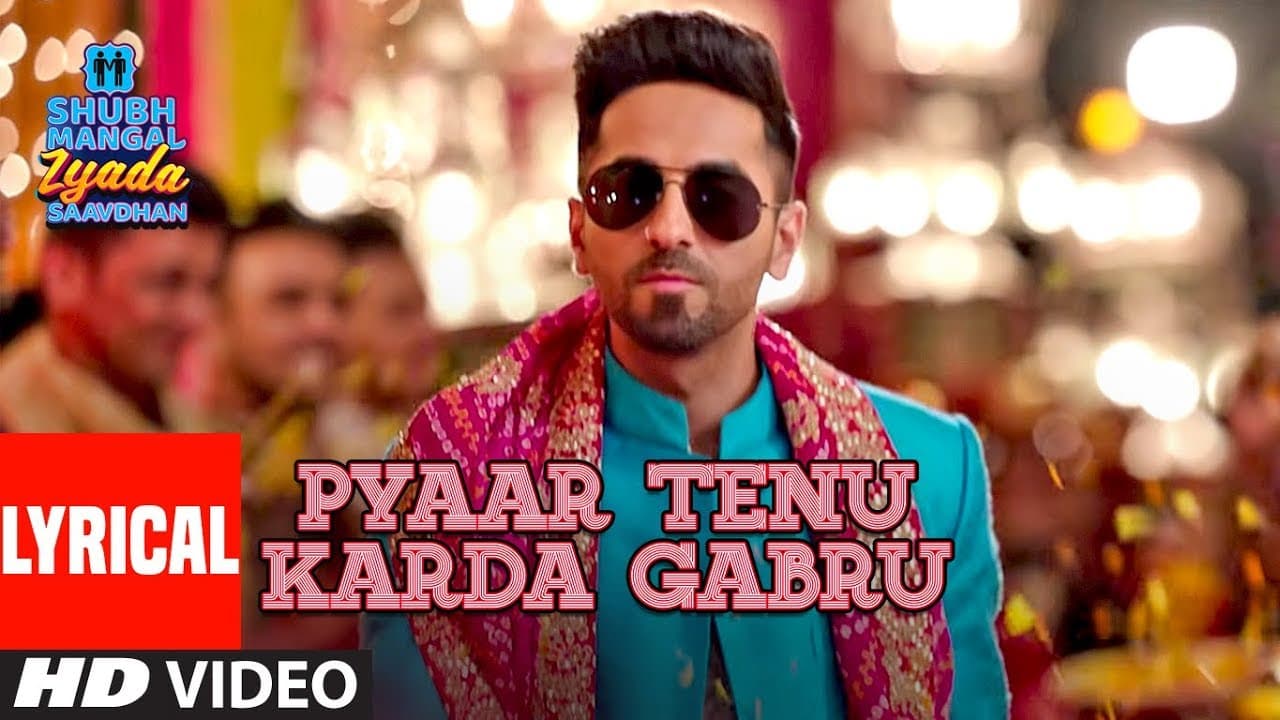 LYRICAL: Pyaar Tenu Karda Gabru | Shubh Mangal Zyada Saavdhan | Ayushmann K Jeetu |Yo Yo Honey Singh