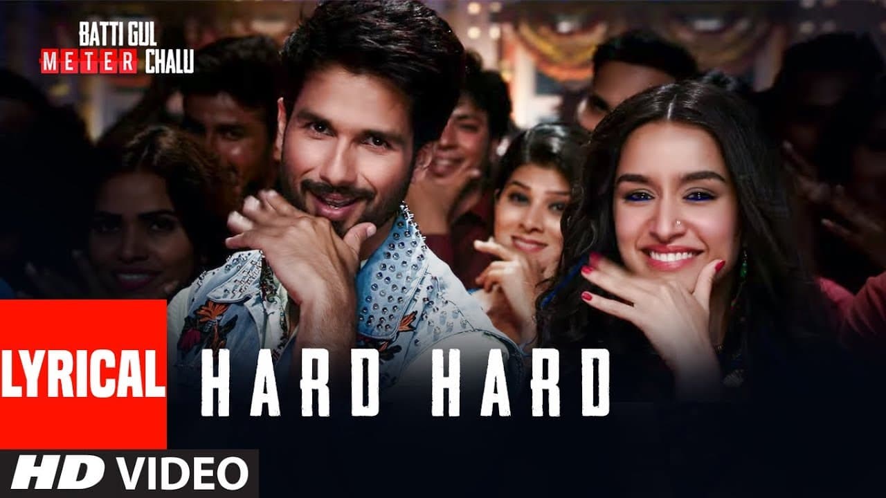 Hard Hard With Lyrics | Batti Gul Meter Chalu | Shahid K, Shraddha K | Mika S, Sachet T, Prakriti K
