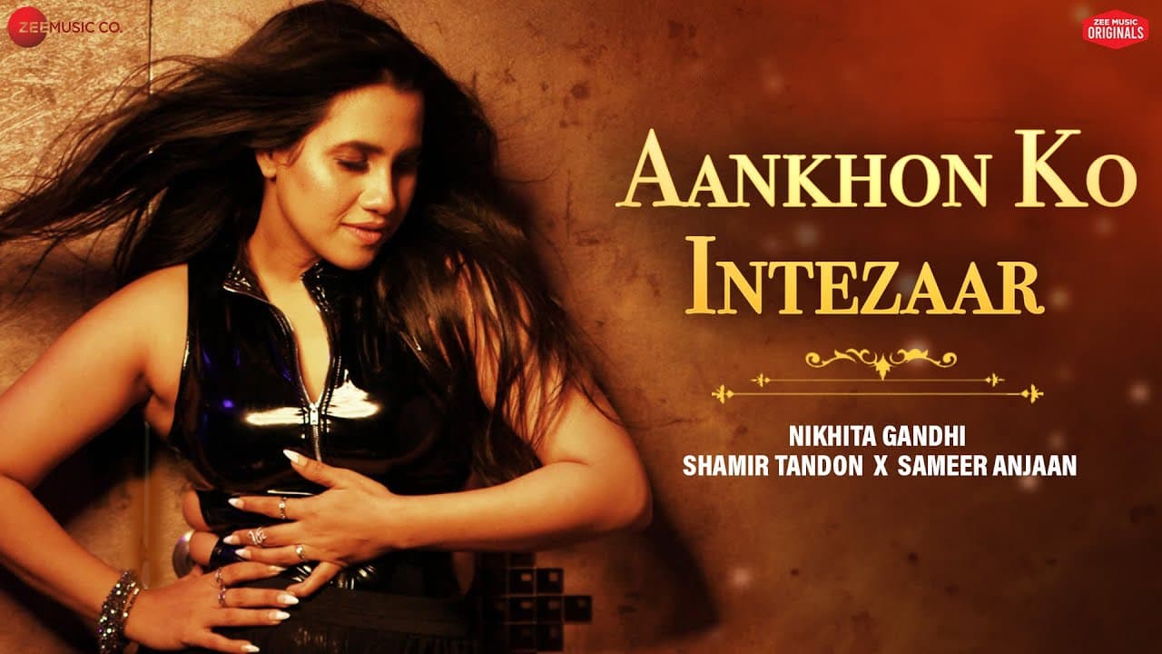 Aankhon Ko Intezaar | Nikhita Gandhi X Shamir Tandon X Sameer Anjaan | Zee Music Originals