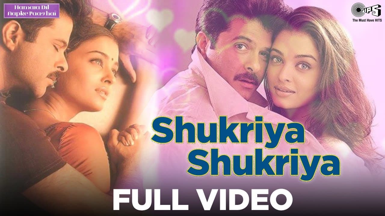 Shukriya Shukriya Full Video - Hamara Dil Aapke Paas Hai | Anil Kapoor, Aishwarya Rai