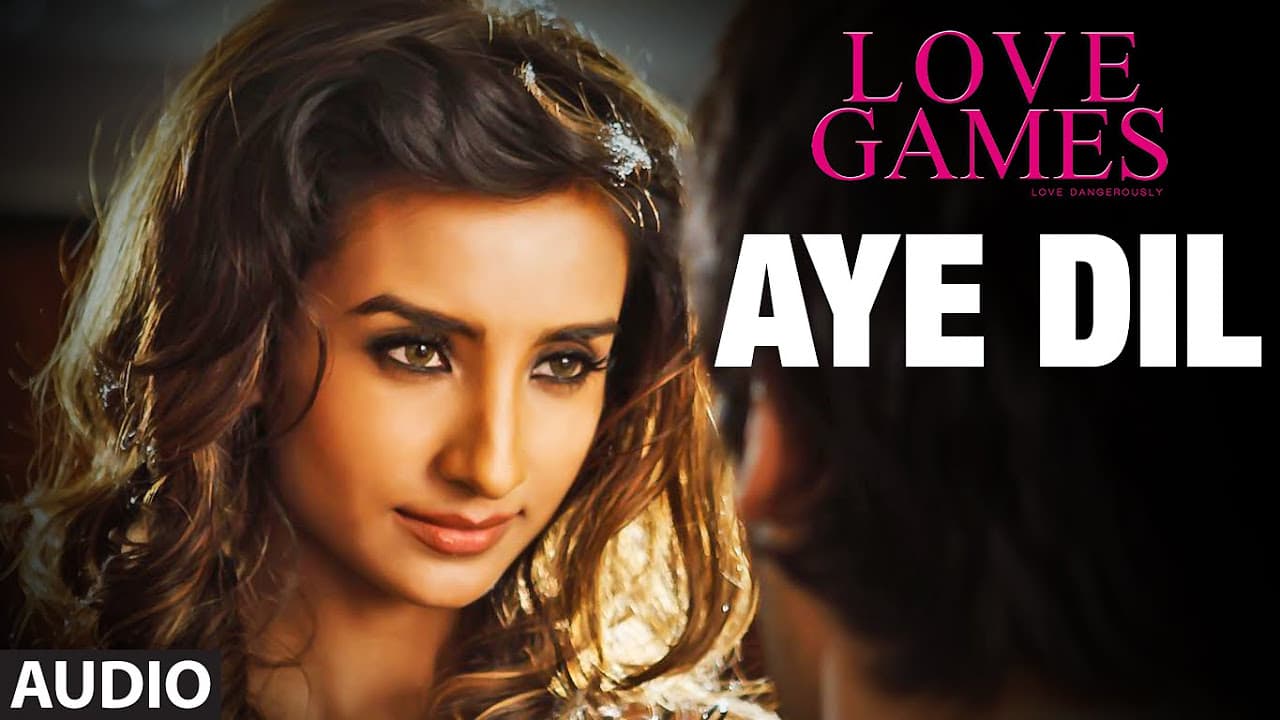 AYE DIL Full Song (Audio) | LOVE GAMES | Patralekha, Gaurav Arora, Tara Alisha Berry | T-SERIES
