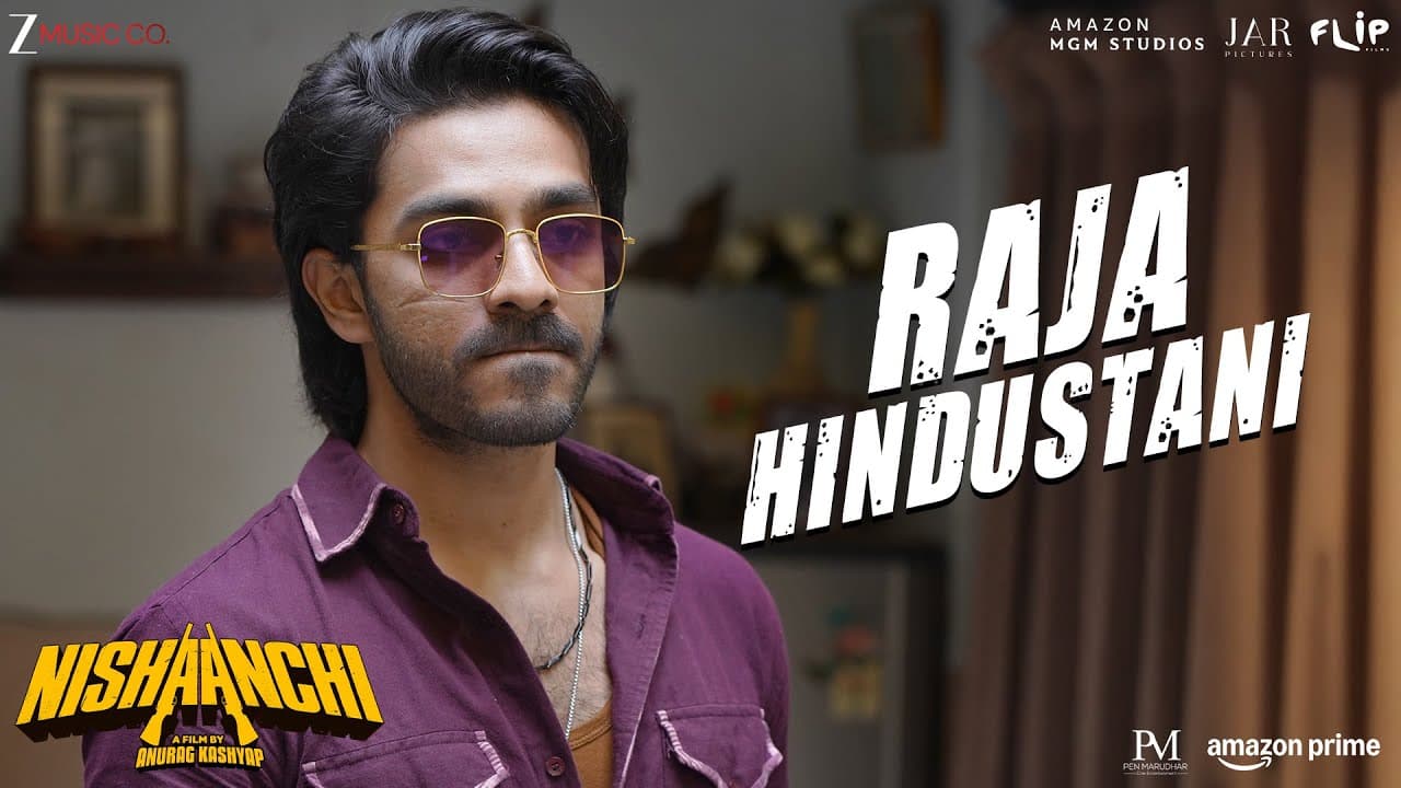 Raja Hindustani - Nishaanchi | Aaishvary Thackeray | Dhruv Ghanekar, Upendra Yadav, Pyarelal Yadav