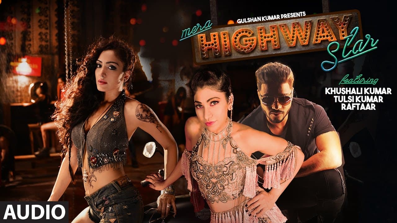 Mera Highway Star Full Audio  Song | Tulsi Kumar & Khushali Kumar | Raftaar