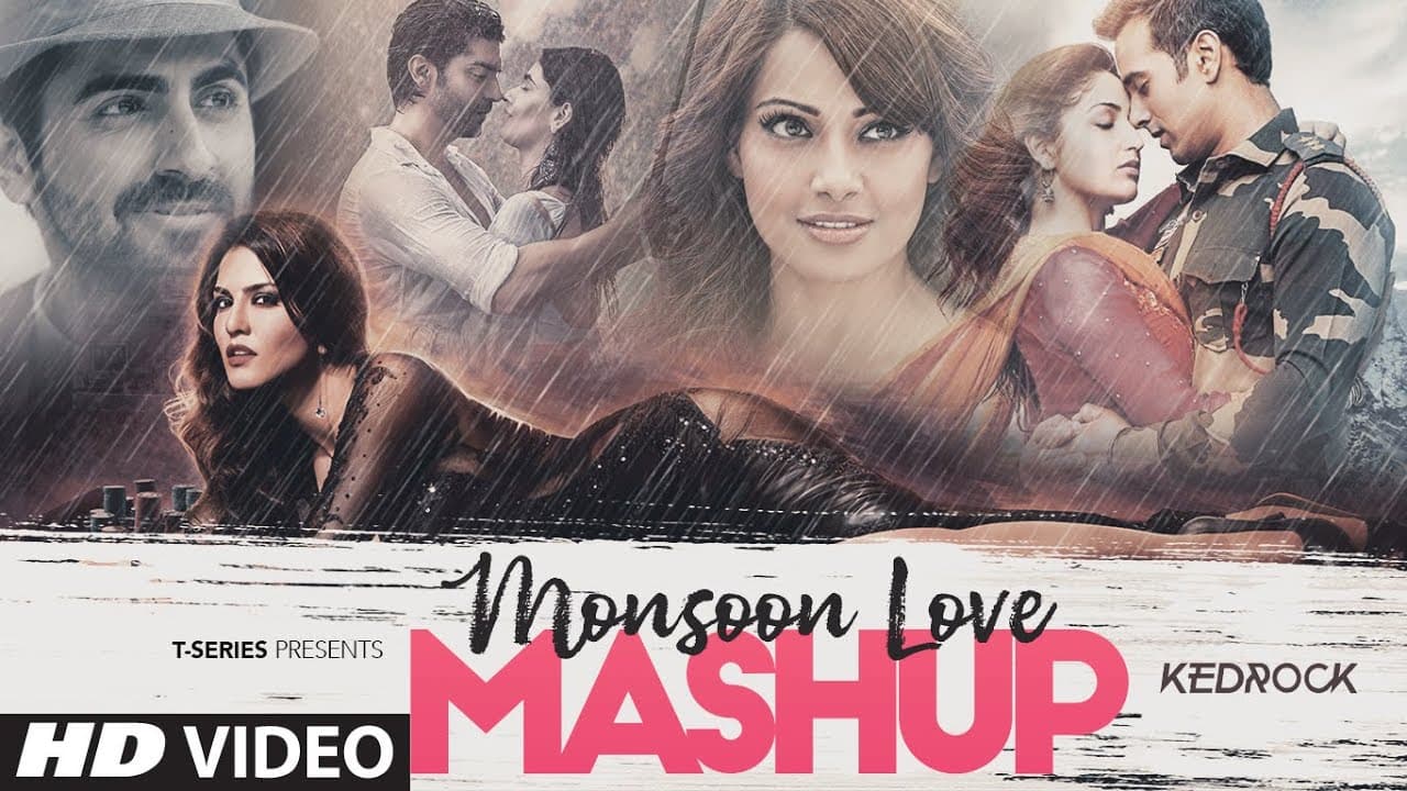 Monsoon Love Mashup: Arijit Singh, Armaan Malik, Jubin Nautiyal, Ayushmann Khurrana | Kedrock