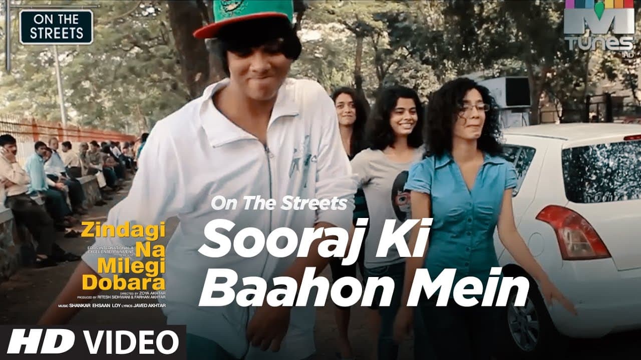 Sooraj Ki Baahon Mein | On The Streets | Zindagi Na Milegi Dobara