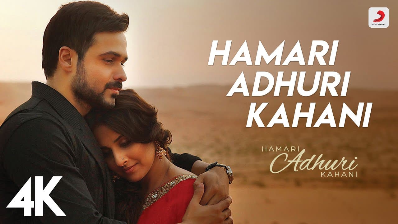 Hamari Adhuri Kahani Title Track | Emraan Hashmi, Vidya Balan | Arijit Singh,  Jeet Gannguli | 4K