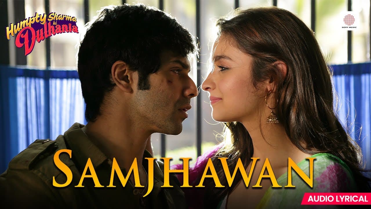 Samjhawan - Lyrical Song | Humpty Sharma Ki Dulhania | Alia, Varun | Arijit Singh, Shreya Ghoshal