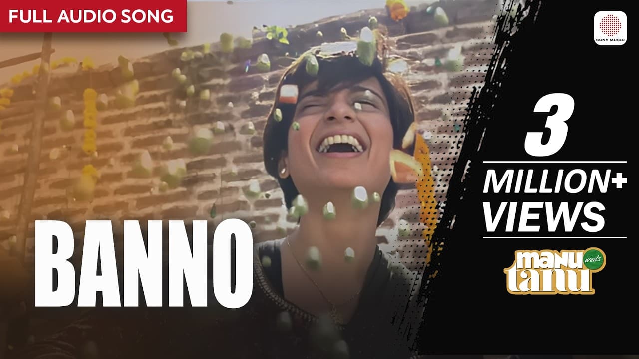 Banno - Full Audio Song | Tanishk & Vayu | Brijesh Shandllya & Swati Sharma | Tanu Weds Manu Returns