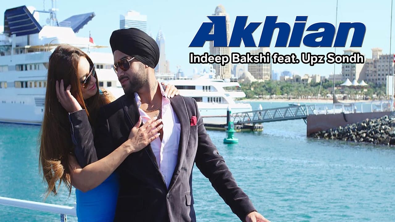Indeep Bakshi - Akhian feat. Upz Sondh New Full Video
